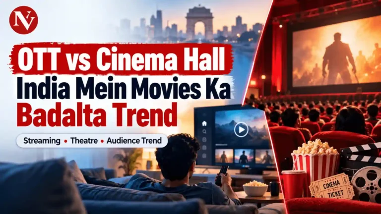OTT vs Cinema Hall: India Mein Movies Ka Badalta Trend